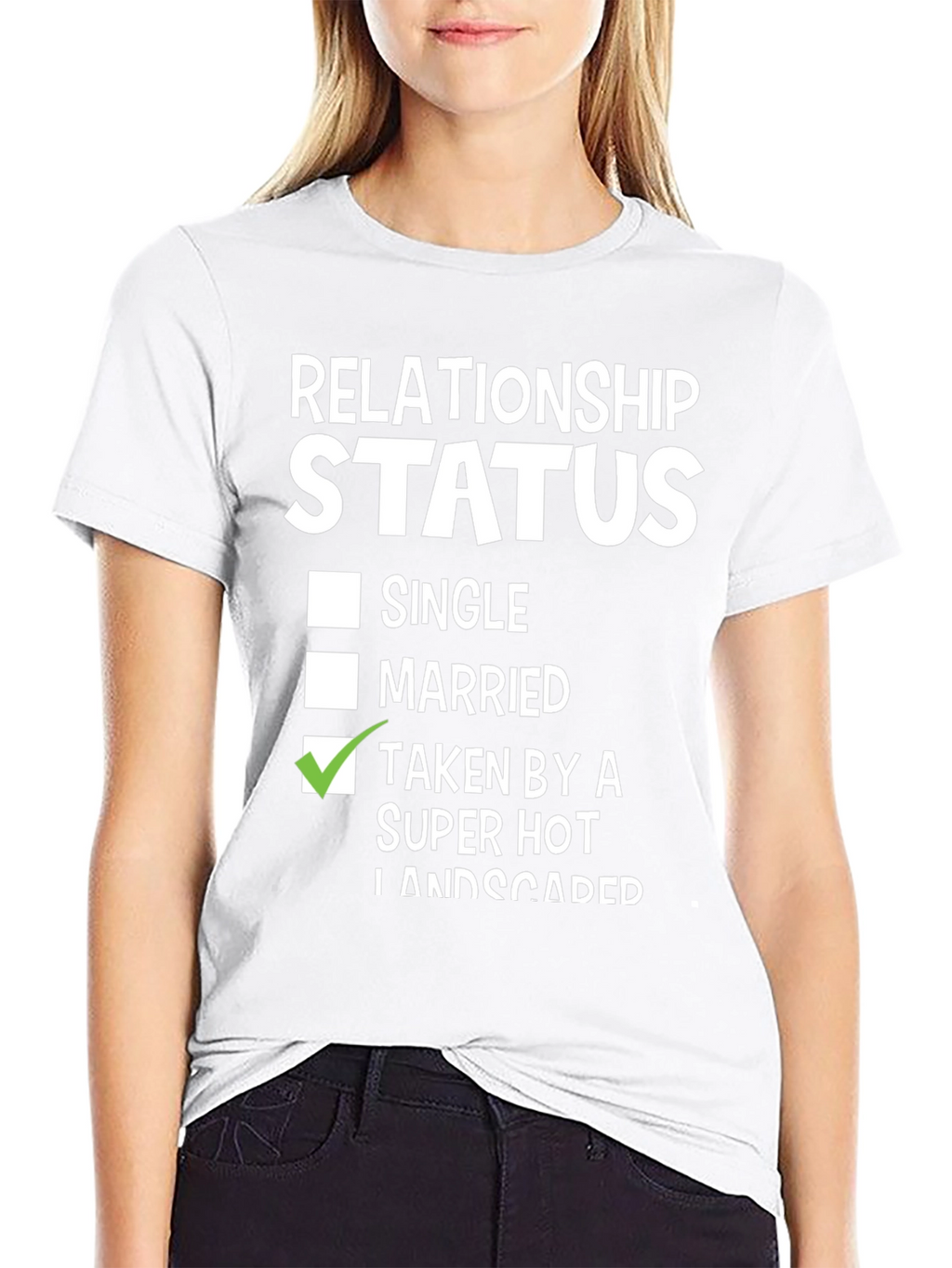 Relationship Status Taken By Super Hot Landscaper Funny T-Shirt