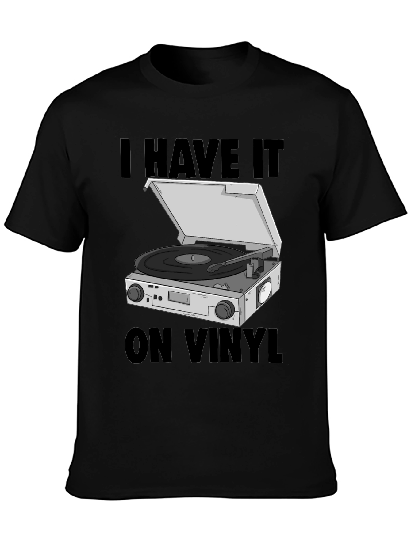I Have it On Vinyl Graphic T-Shirt