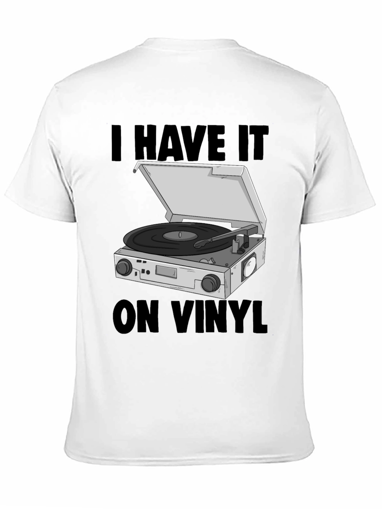 I Have it On Vinyl Graphic T-Shirt
