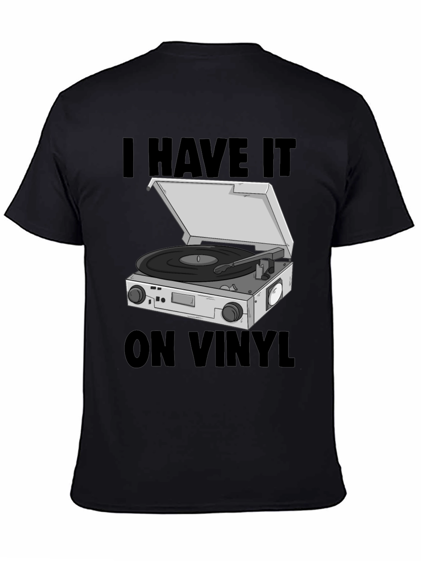 I Have it On Vinyl Graphic T-Shirt