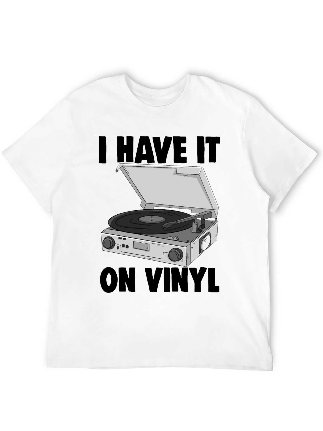 I Have it On Vinyl Graphic T-Shirt