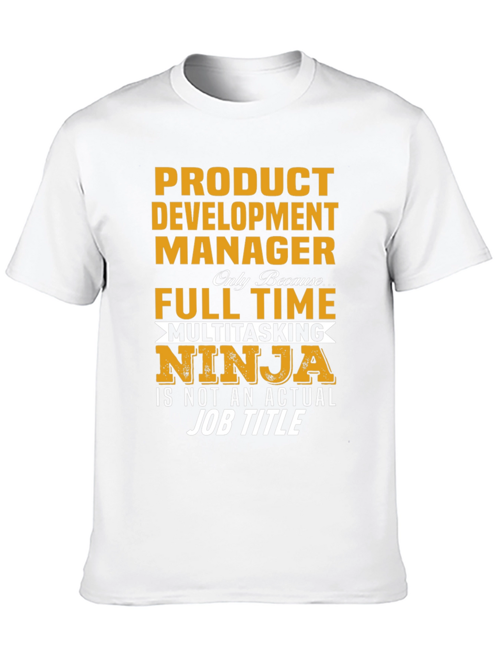 Product Development Manager T-Shirt