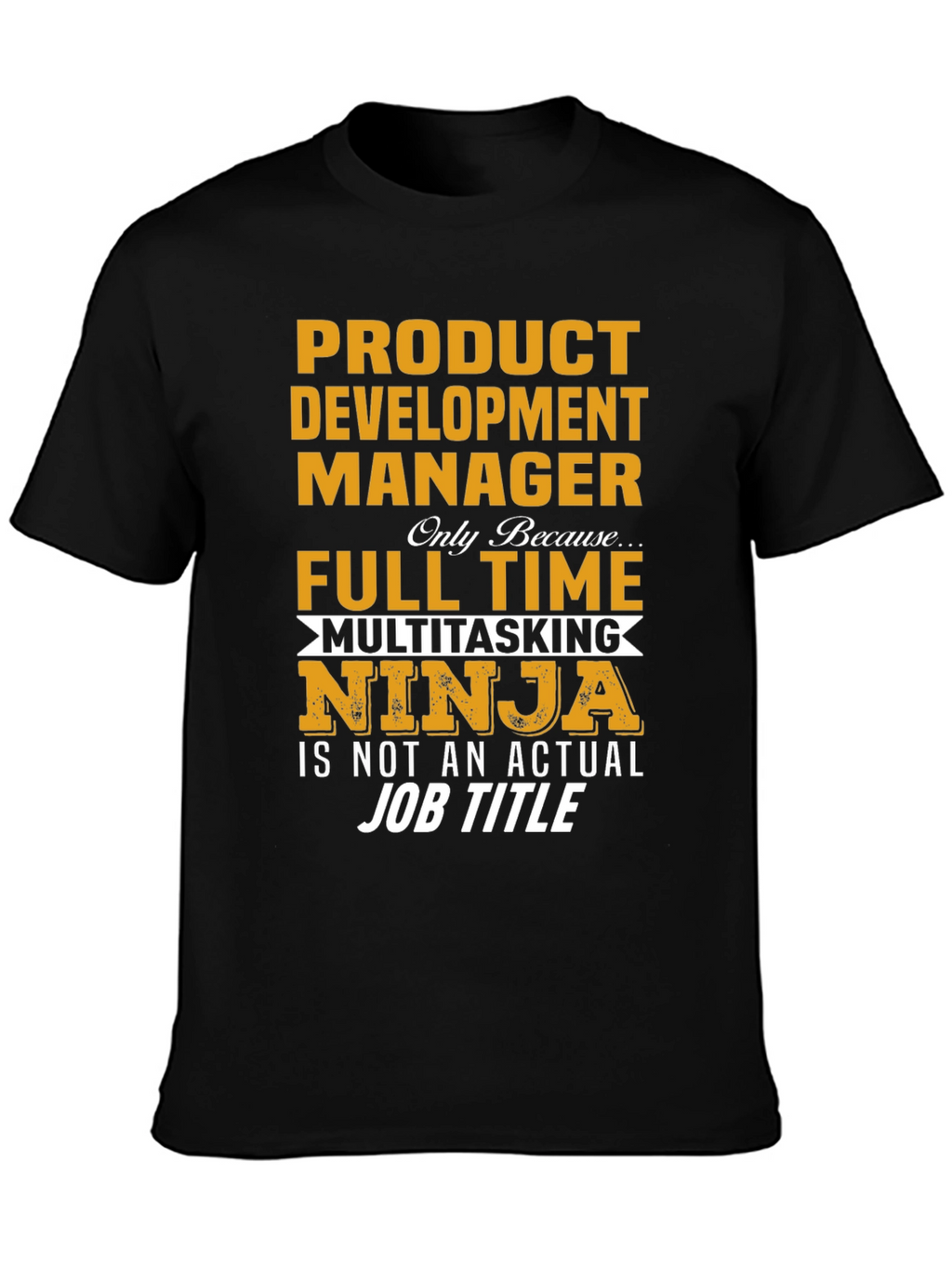 Product Development Manager T-Shirt
