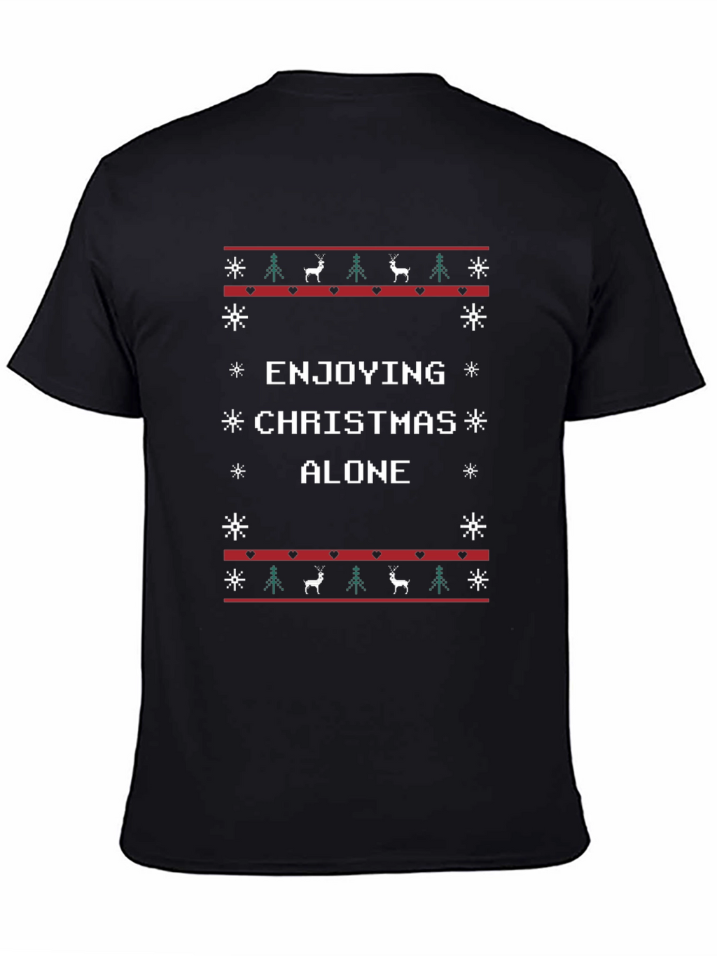 Enjoying Christmas Alone Ugly Sweater T-Shirt