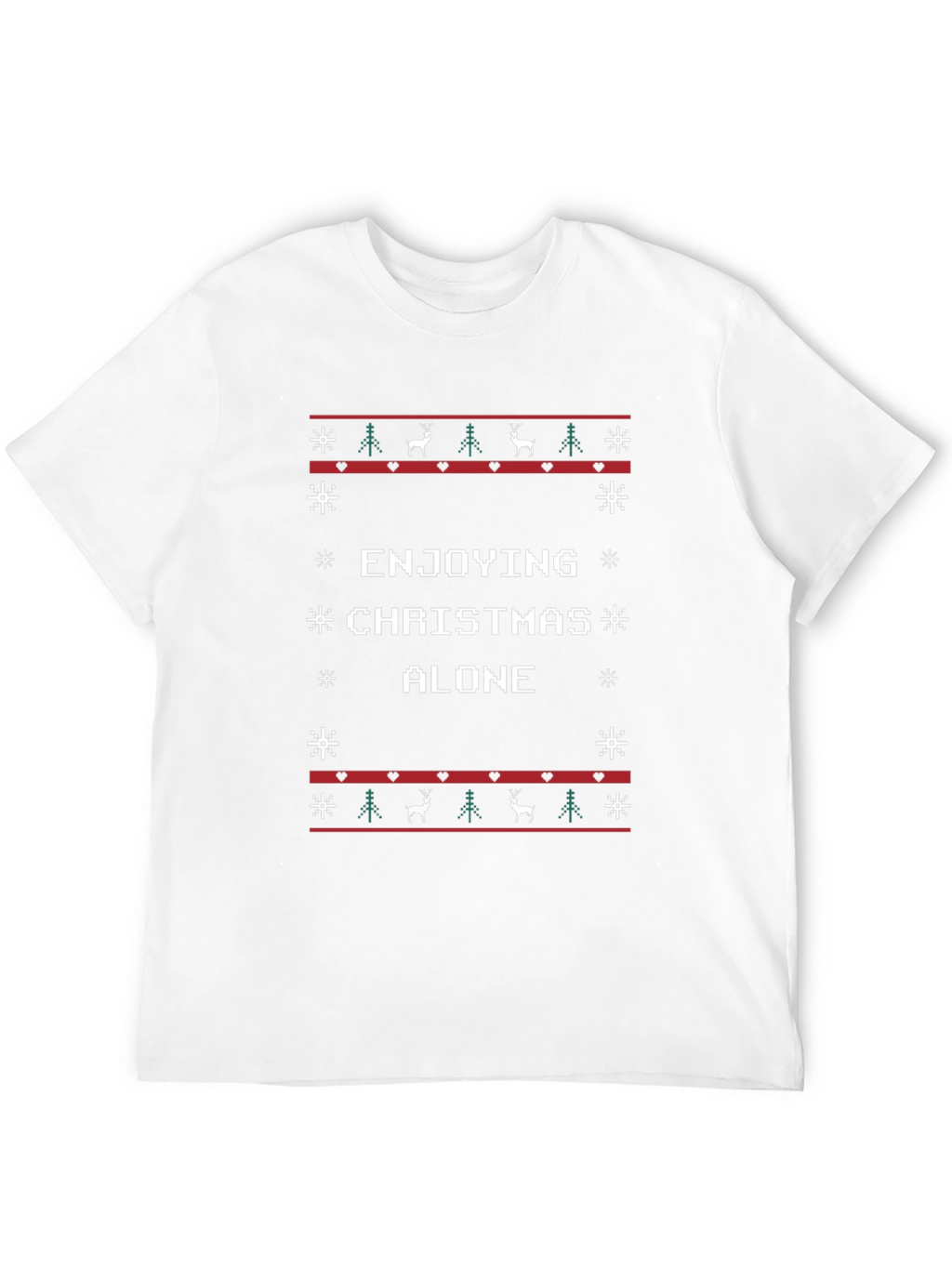Enjoying Christmas Alone Ugly Sweater T-Shirt
