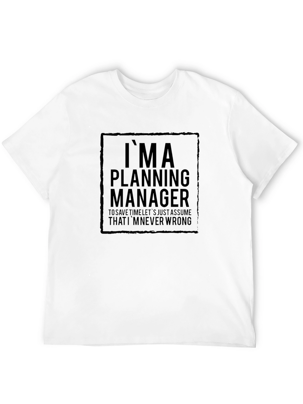 Im a Planning Manager Black T-Shirt