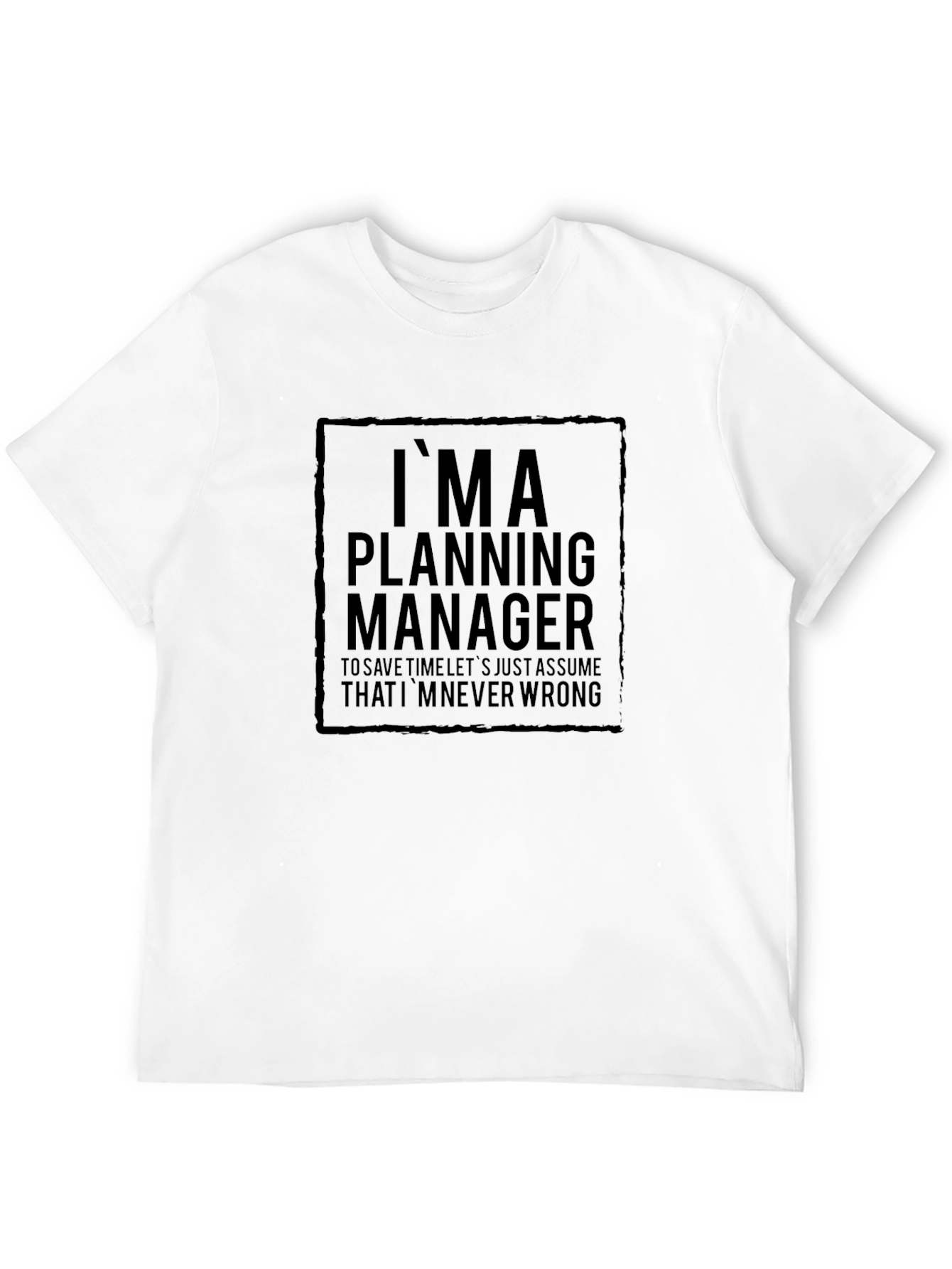 Im a Planning Manager Black T-Shirt