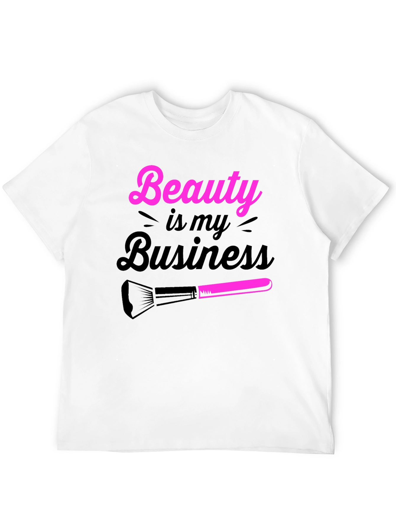 Beauty is My Business T-Shirt - Makeup Artist Tee