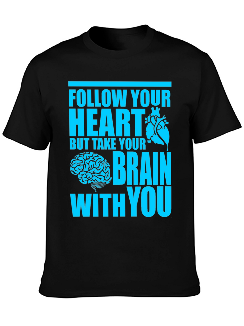 Follow Your Heart Crew Neck T-Shirt