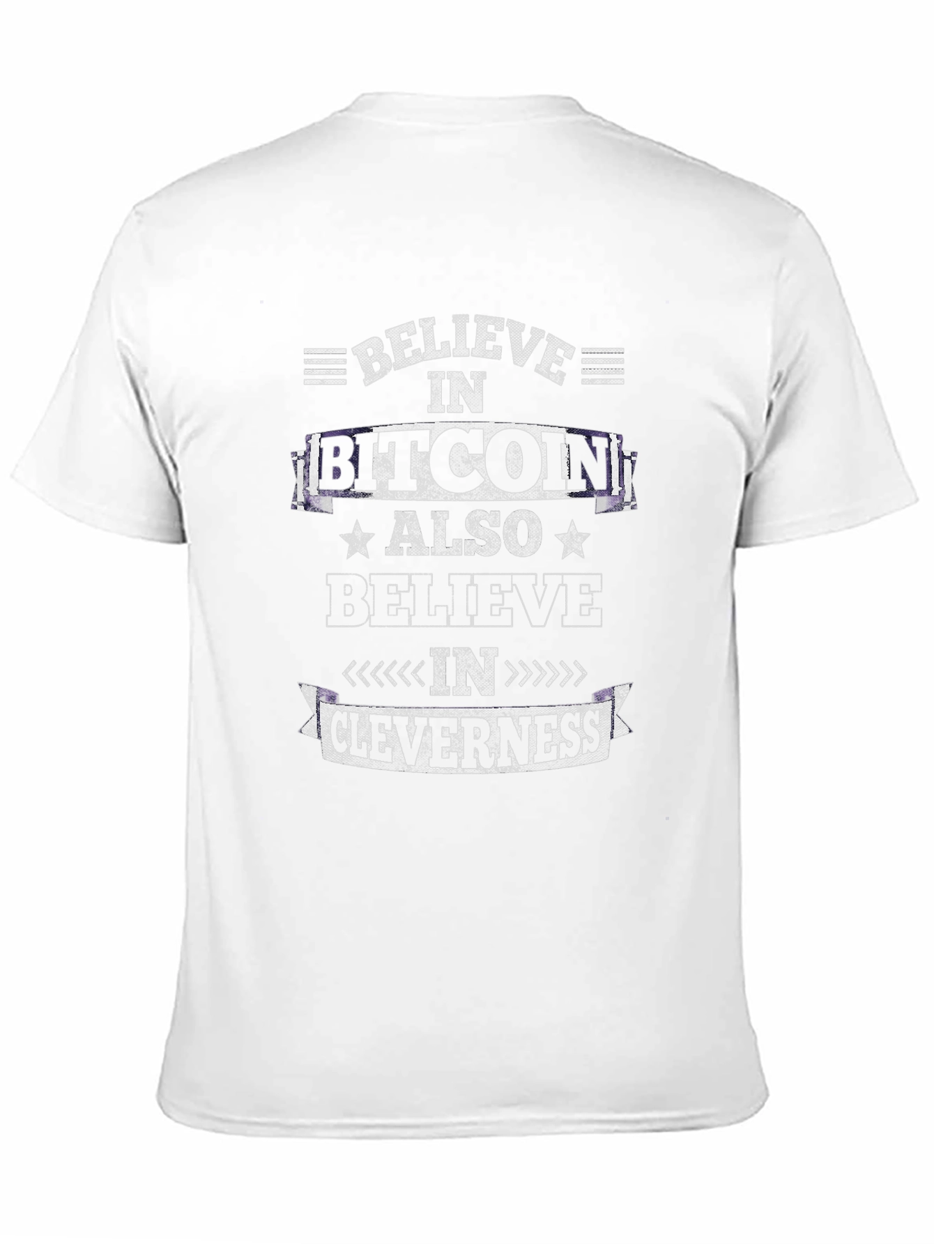 Believe in Bitcoin Cleverness T-Shirt Crypto Tee