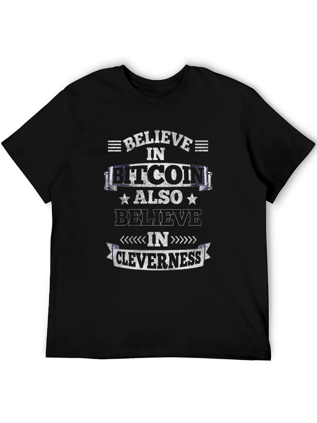 Believe in Bitcoin Cleverness T-Shirt Crypto Tee