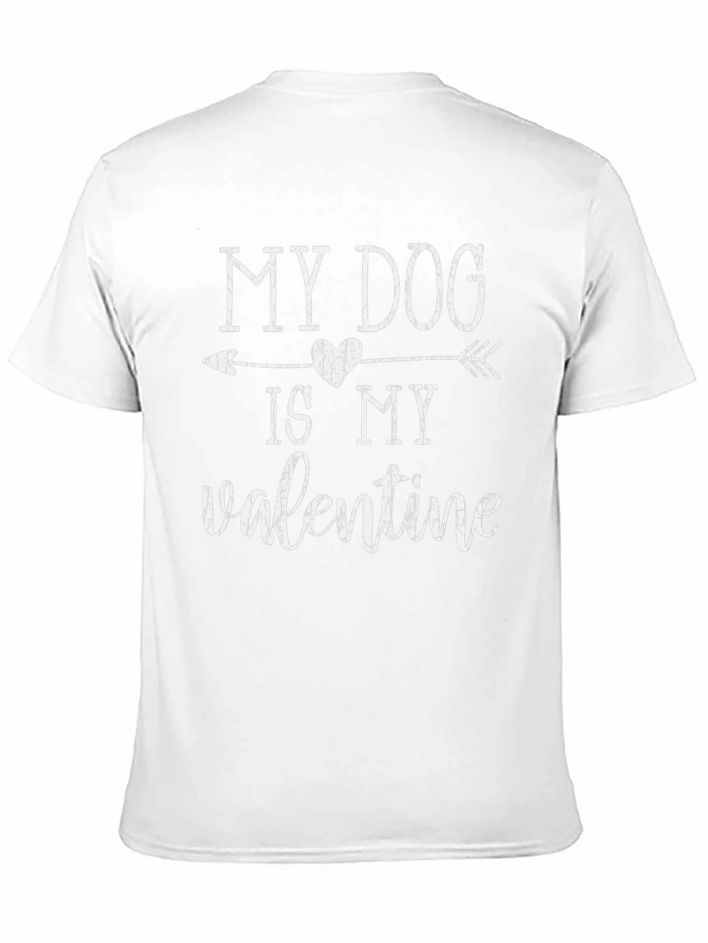 My Dog is My Valentine T-Shirt