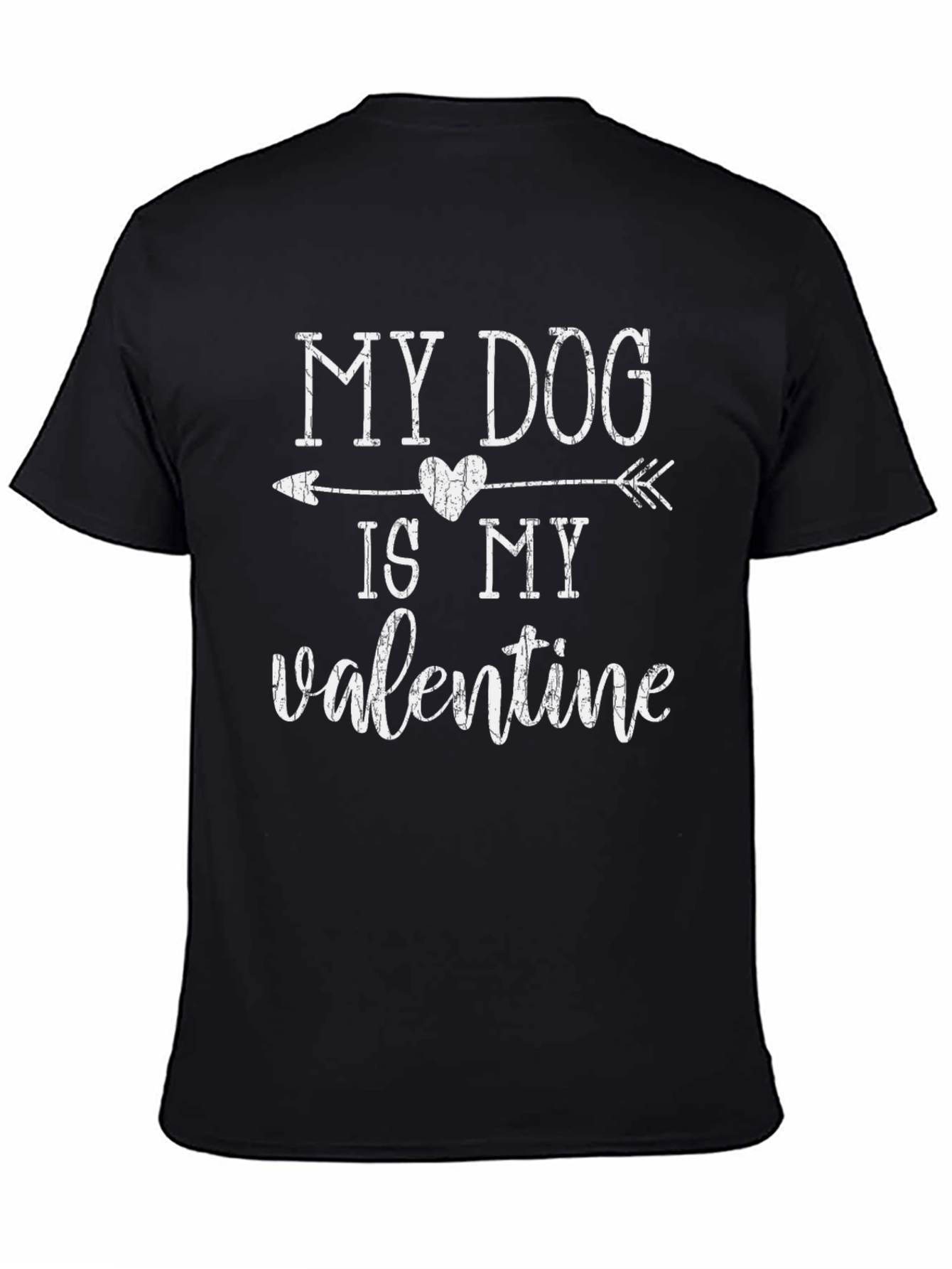 My Dog is My Valentine T-Shirt