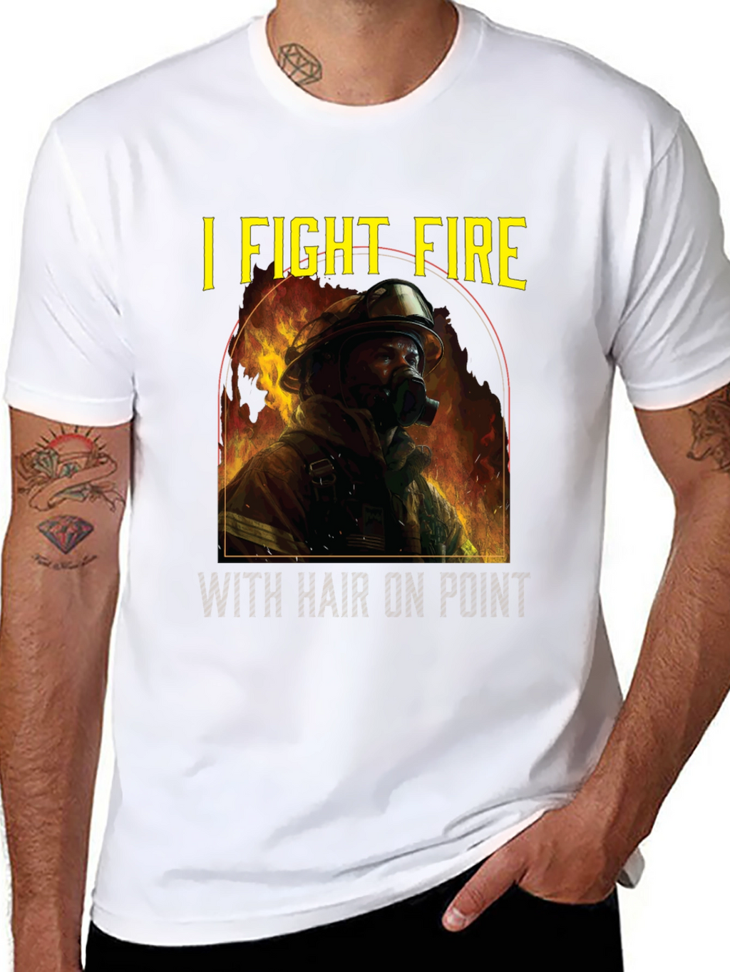 Firefighter T-Shirt: I Fight Fire with Hair On Point