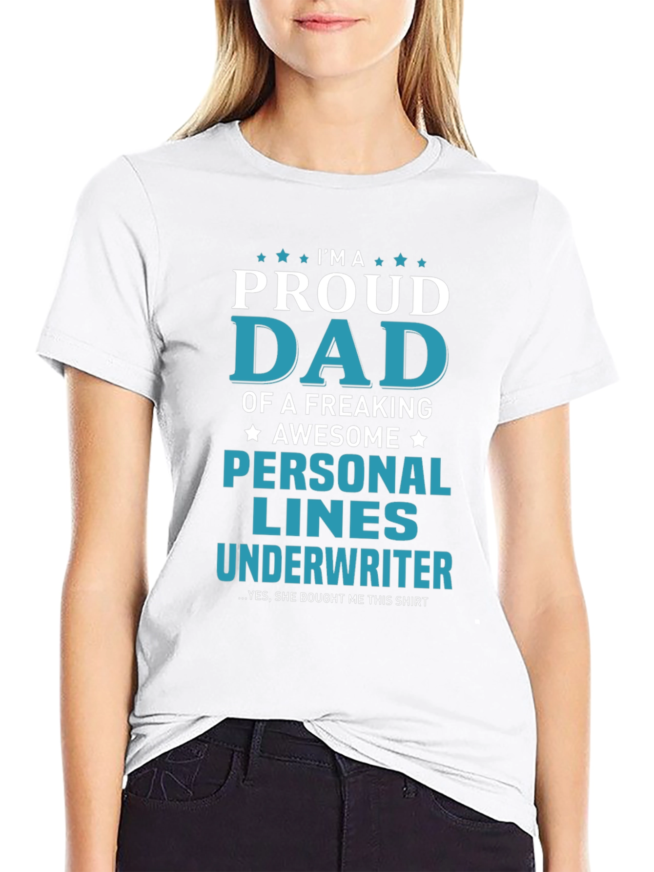 Proud Dad Personal Lines Underwriter T-Shirt