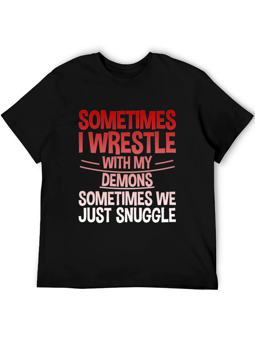 Wrestle Demons Graphic Tee - Snuggle Humor T-Shirt
