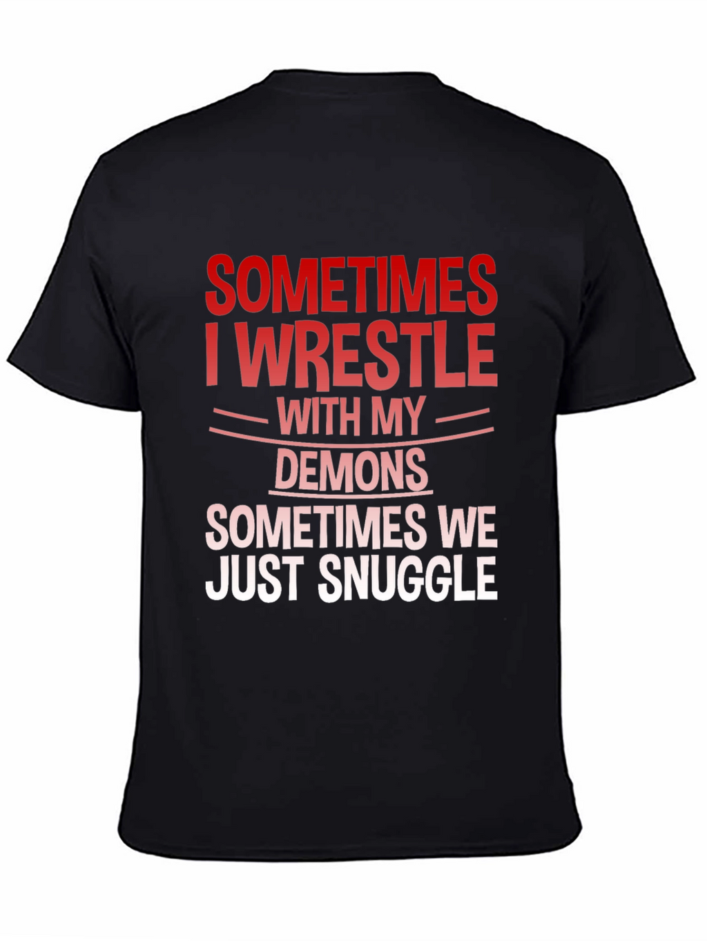 Wrestle Demons Graphic Tee - Snuggle Humor T-Shirt