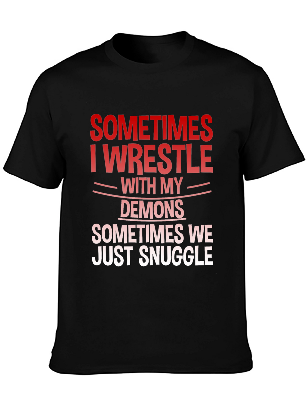 Wrestle Demons Graphic Tee - Snuggle Humor T-Shirt