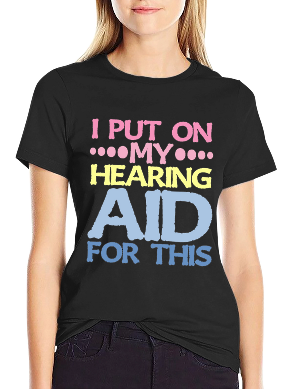 Hearing Aid T-Shirt - Funny Novelty Tee
