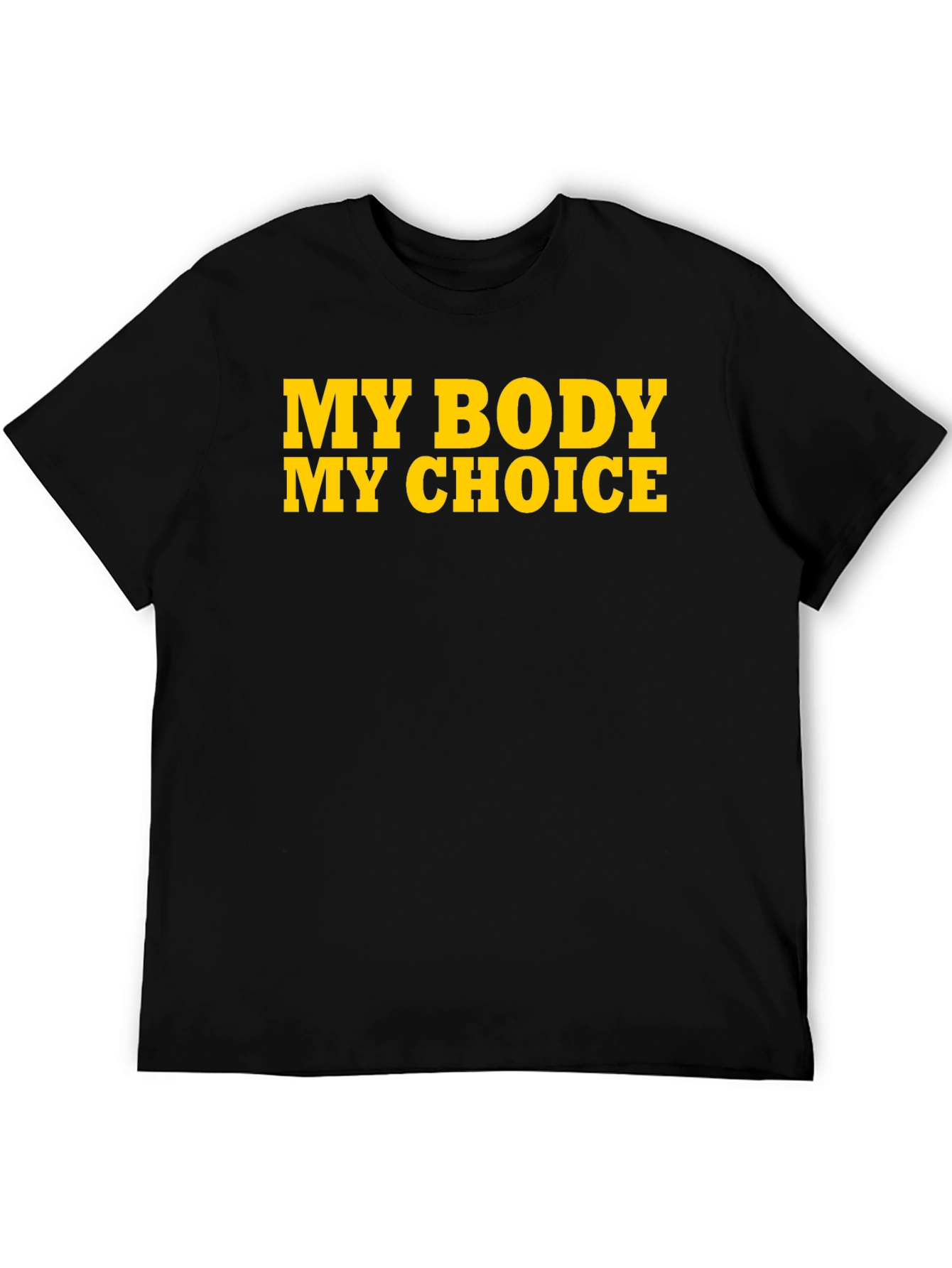 My Body My Choice T-Shirt - Pro Choice Activism Tee