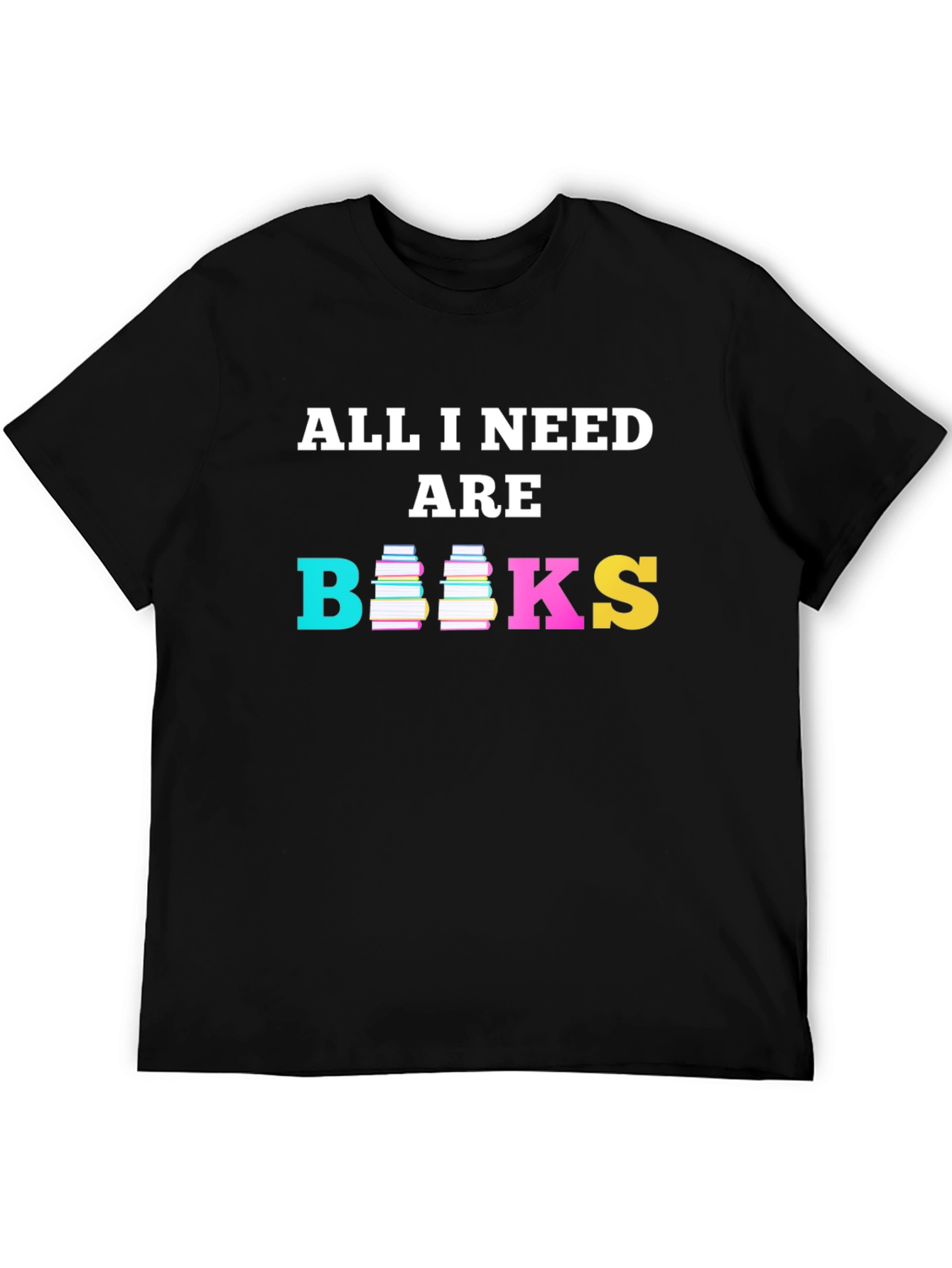 All I Need Are Books Graphic Tee - Black Unisex T-Shirt