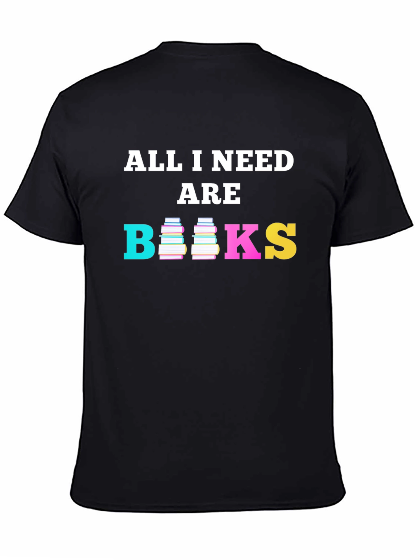 All I Need Are Books Graphic Tee - Black Unisex T-Shirt