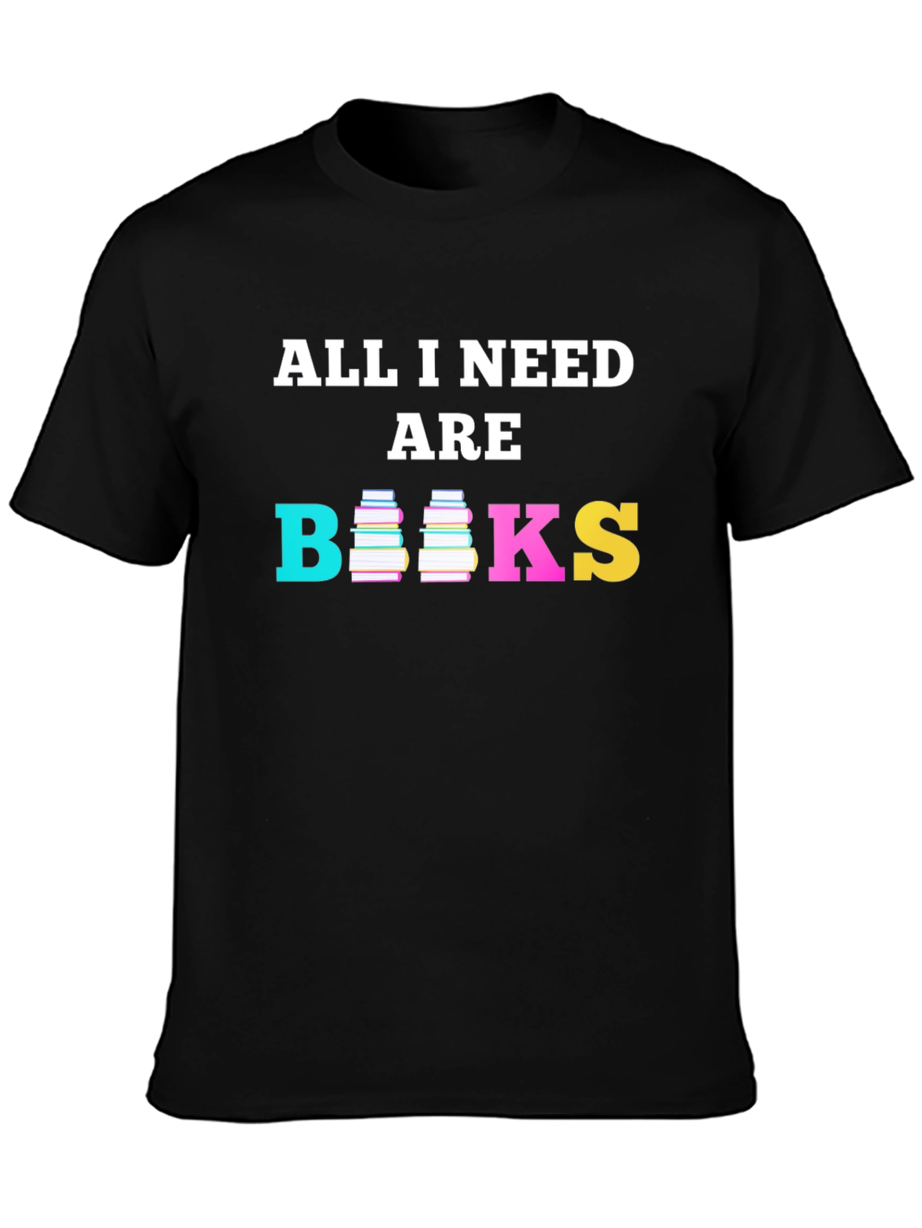 All I Need Are Books Graphic Tee - Black Unisex T-Shirt