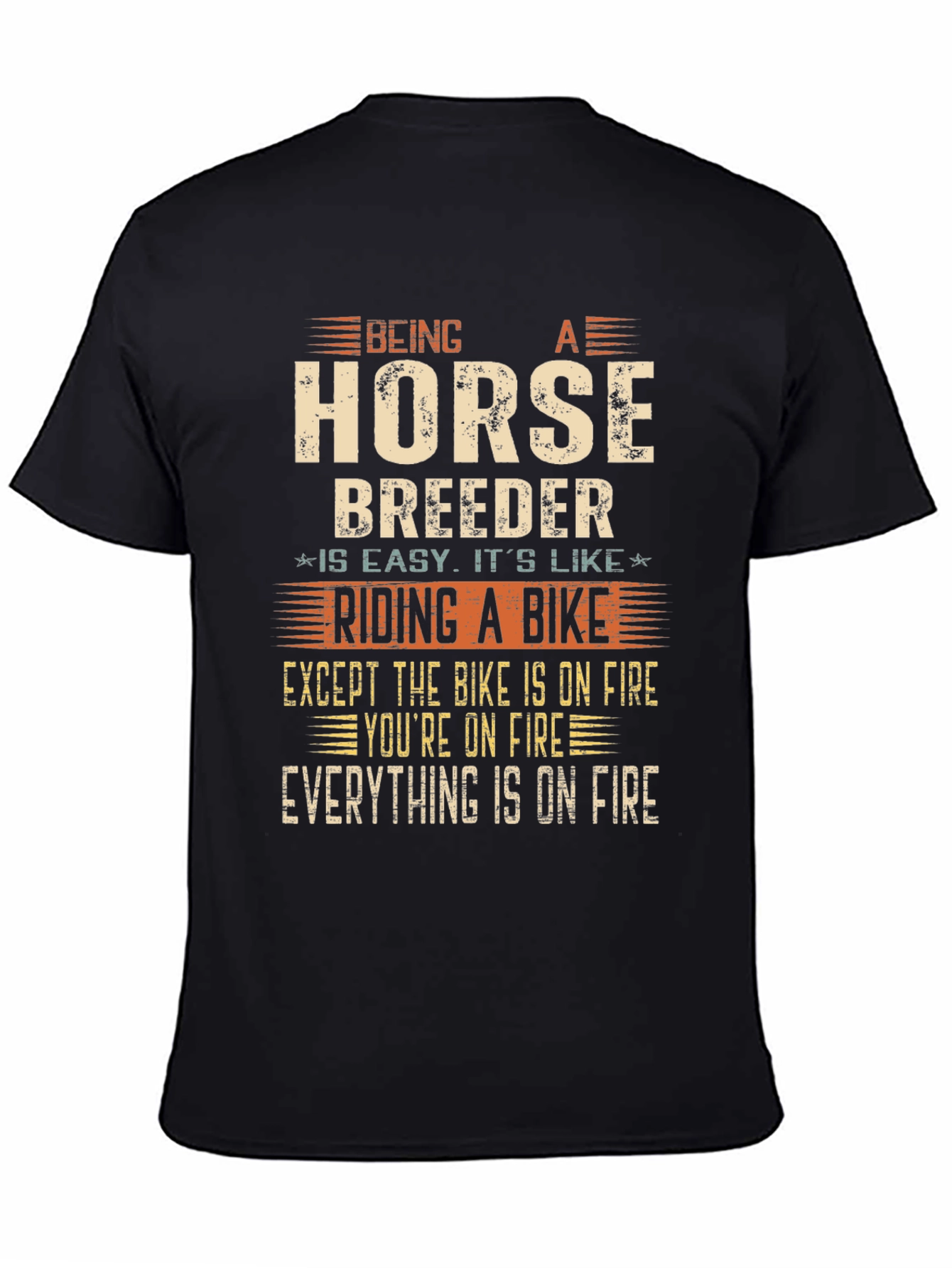 Horse Breeder T-Shirt: Riding a Bike on Fire Funny Tee