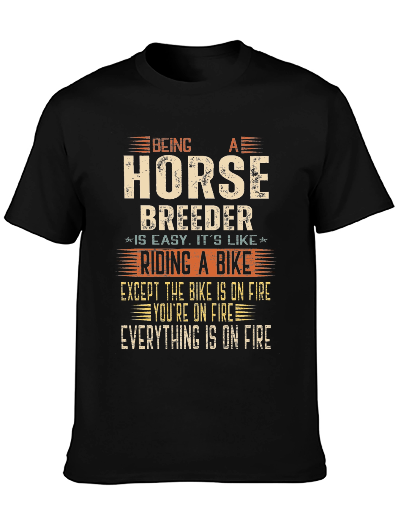 Horse Breeder T-Shirt: Riding a Bike on Fire Funny Tee