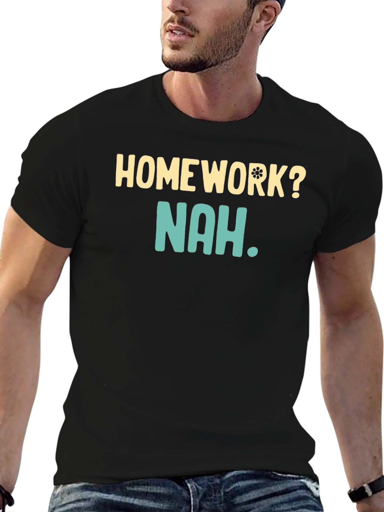 Homework? Nah T-Shirt - Funny Casual Wear