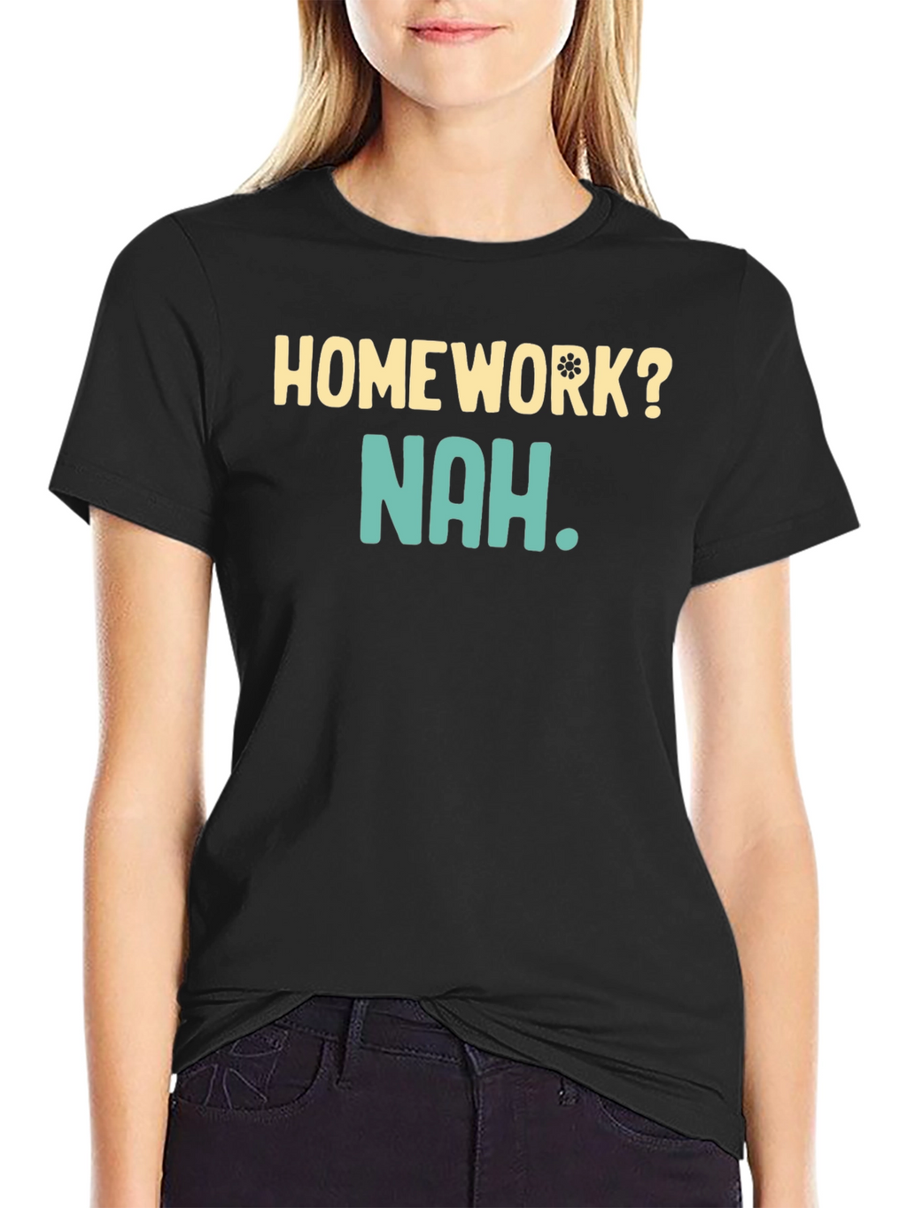 Homework? Nah T-Shirt - Funny Casual Wear