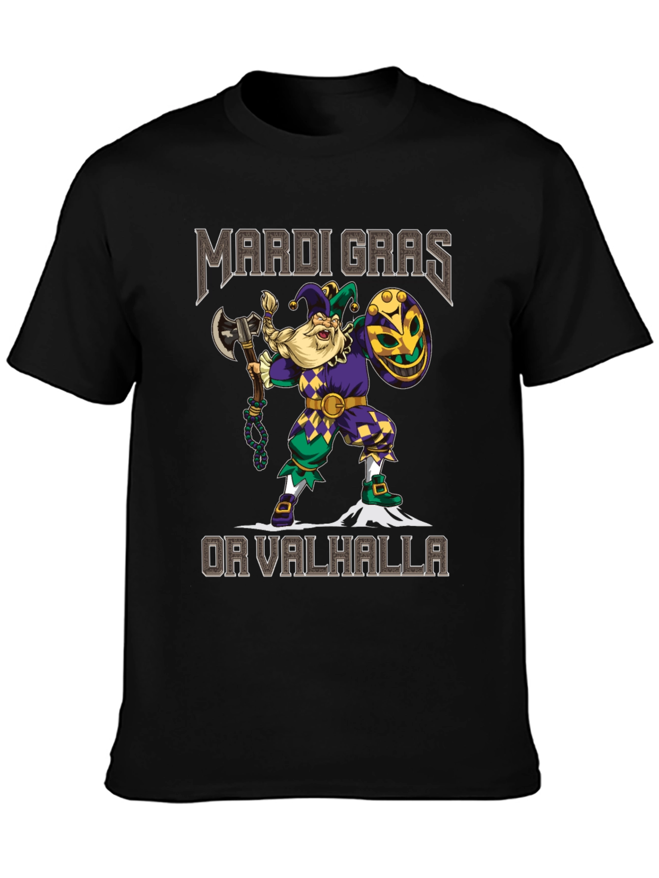Mardi Gras or Valhalla T-Shirt