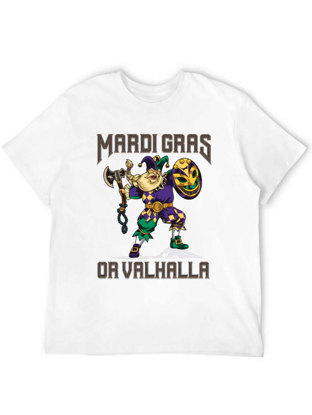 Mardi Gras or Valhalla T-Shirt