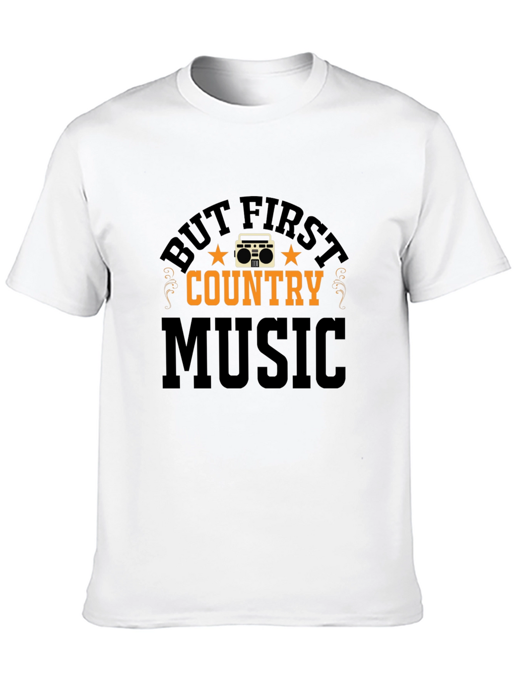 But First Country Music Graphic Tee