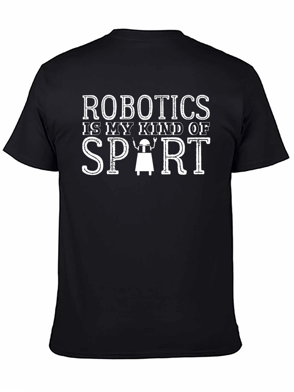 Robotics is My Kind of Sport T-Shirt