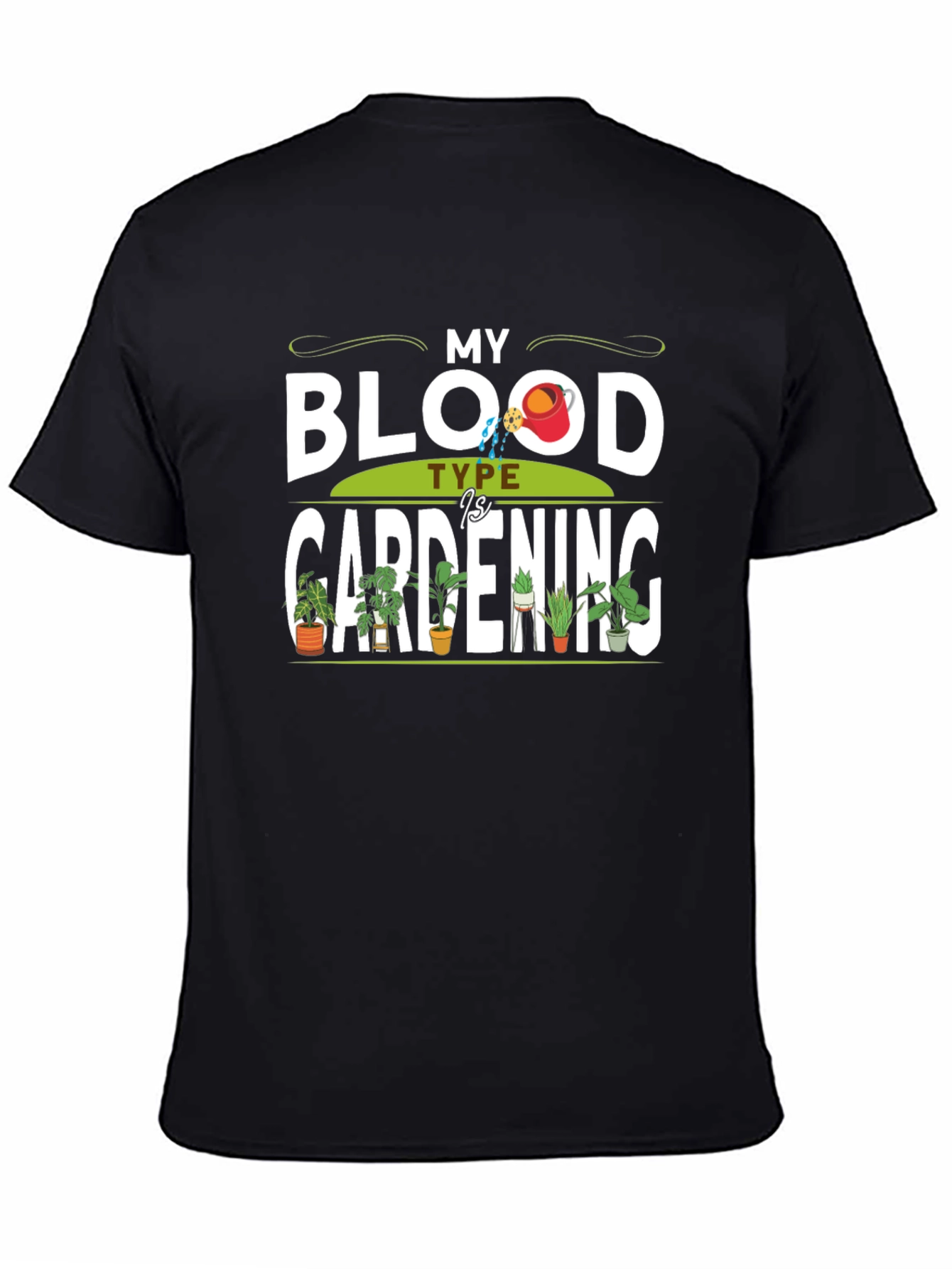 Gardening Blood Type T-Shirt - Unique Plant Lover Tee