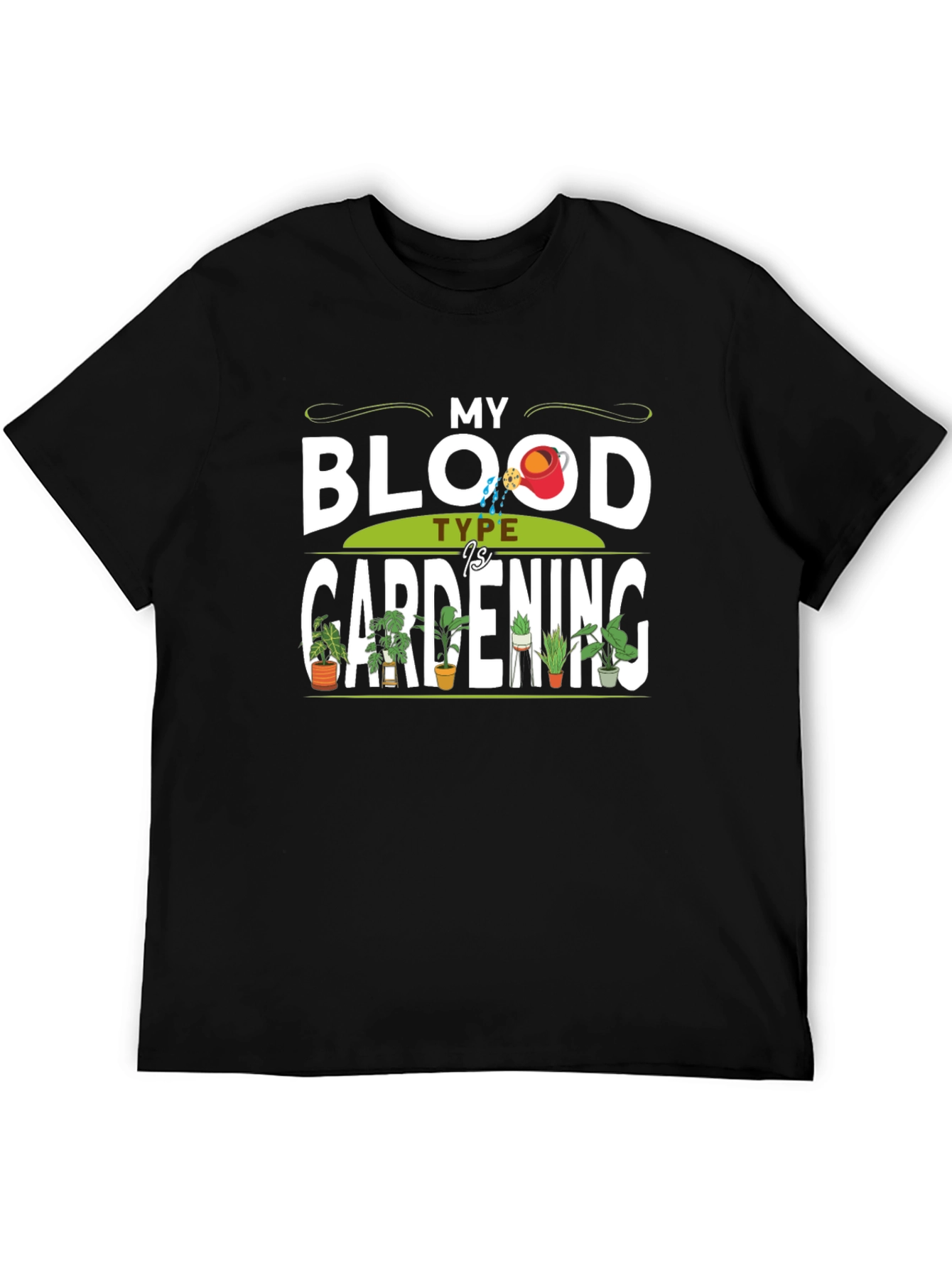 Gardening Blood Type T-Shirt - Unique Plant Lover Tee