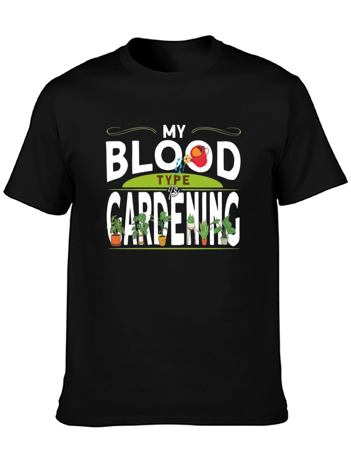 Gardening Blood Type T-Shirt - Unique Plant Lover Tee