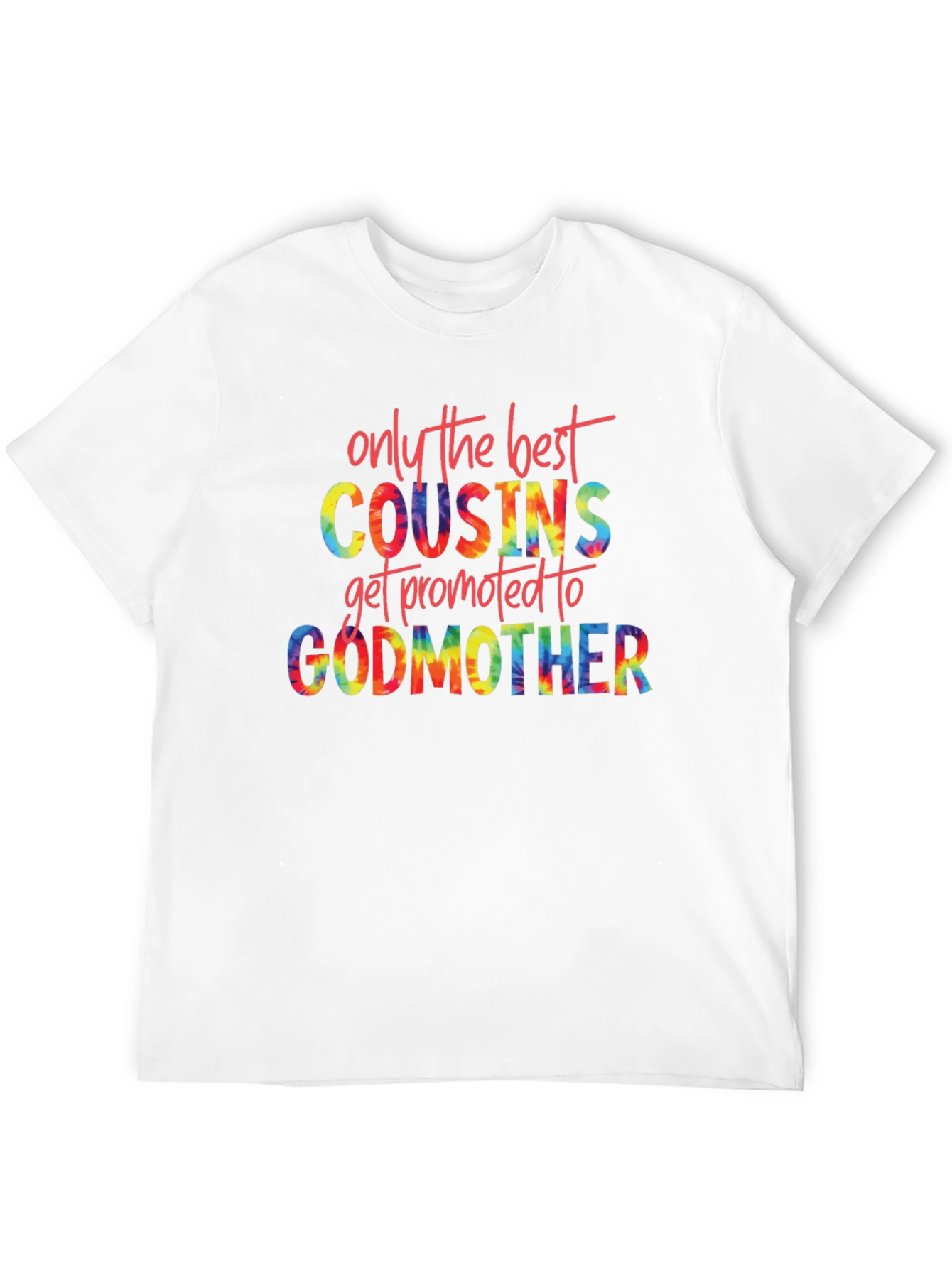 Best Cousins Get Promoted to Godmother Tie Dye T-Shirt
