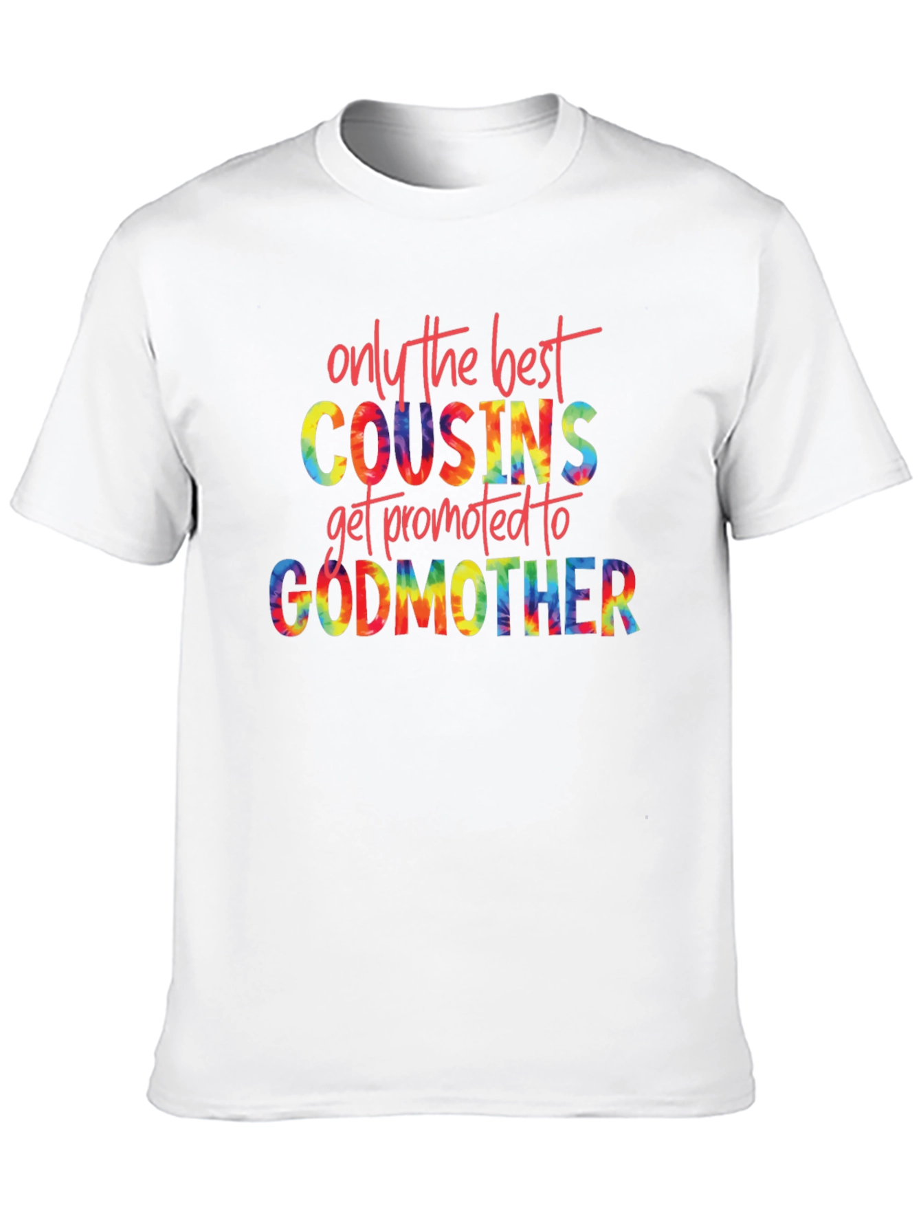 Best Cousins Get Promoted to Godmother Tie Dye T-Shirt
