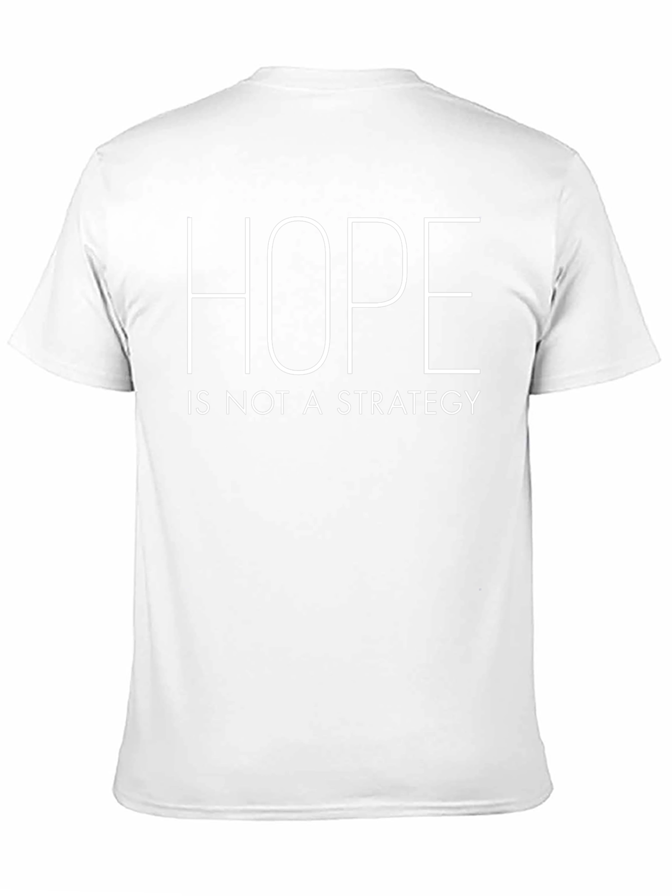 Hope is Not a Strategy Graphic T-Shirt