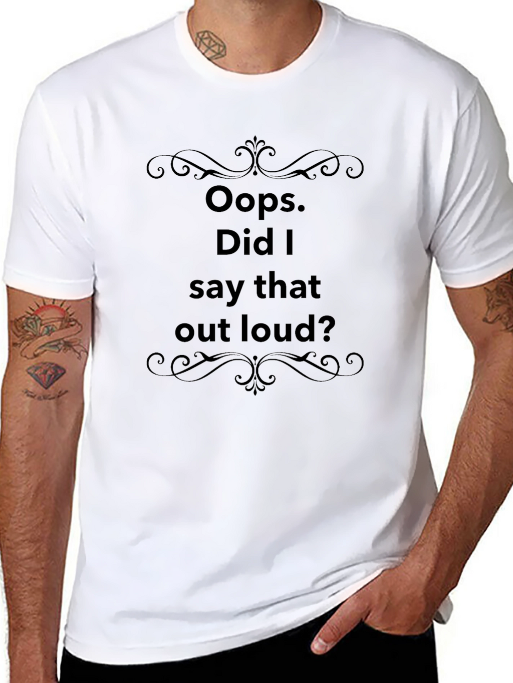 Oops Did I Say That Out Loud? T-Shirt
