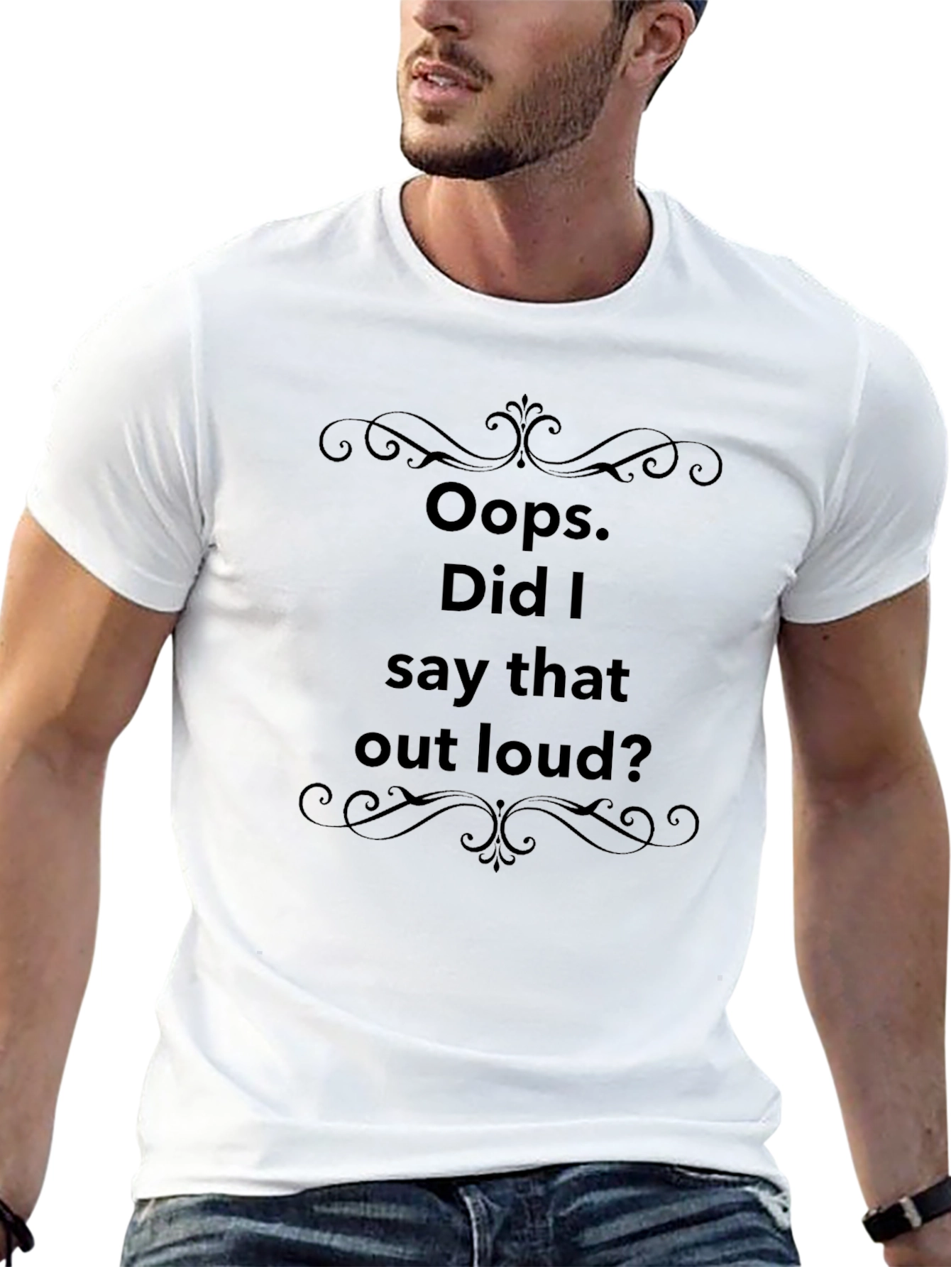 Oops Did I Say That Out Loud? T-Shirt