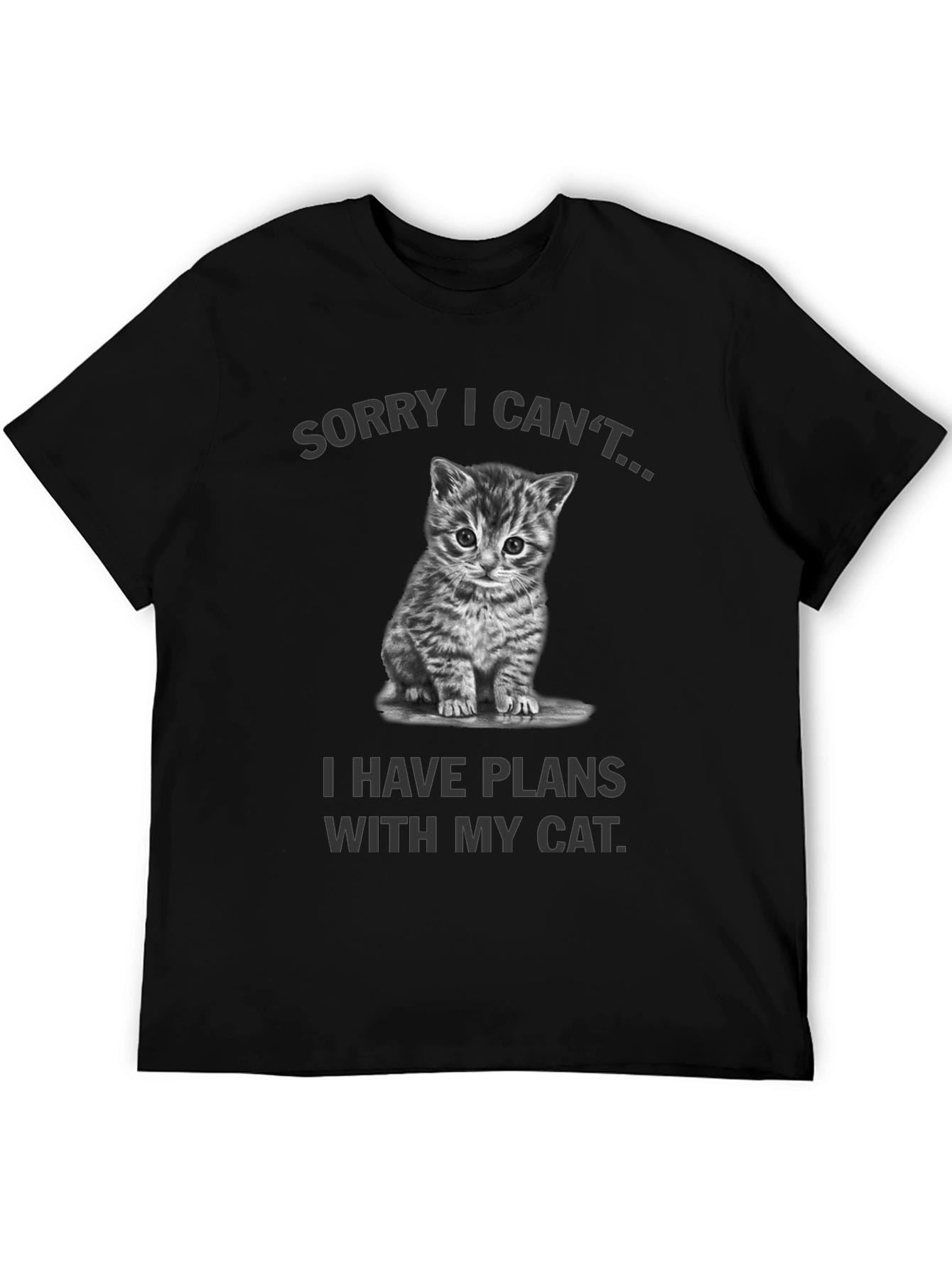 Sorry I Cant Cat Plans Graphic Tee
