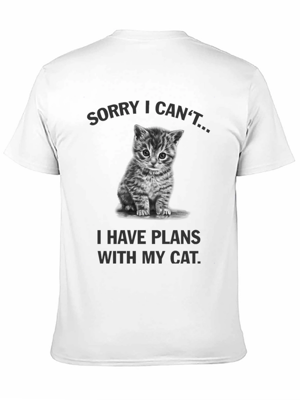 Sorry I Cant Cat Plans Graphic Tee