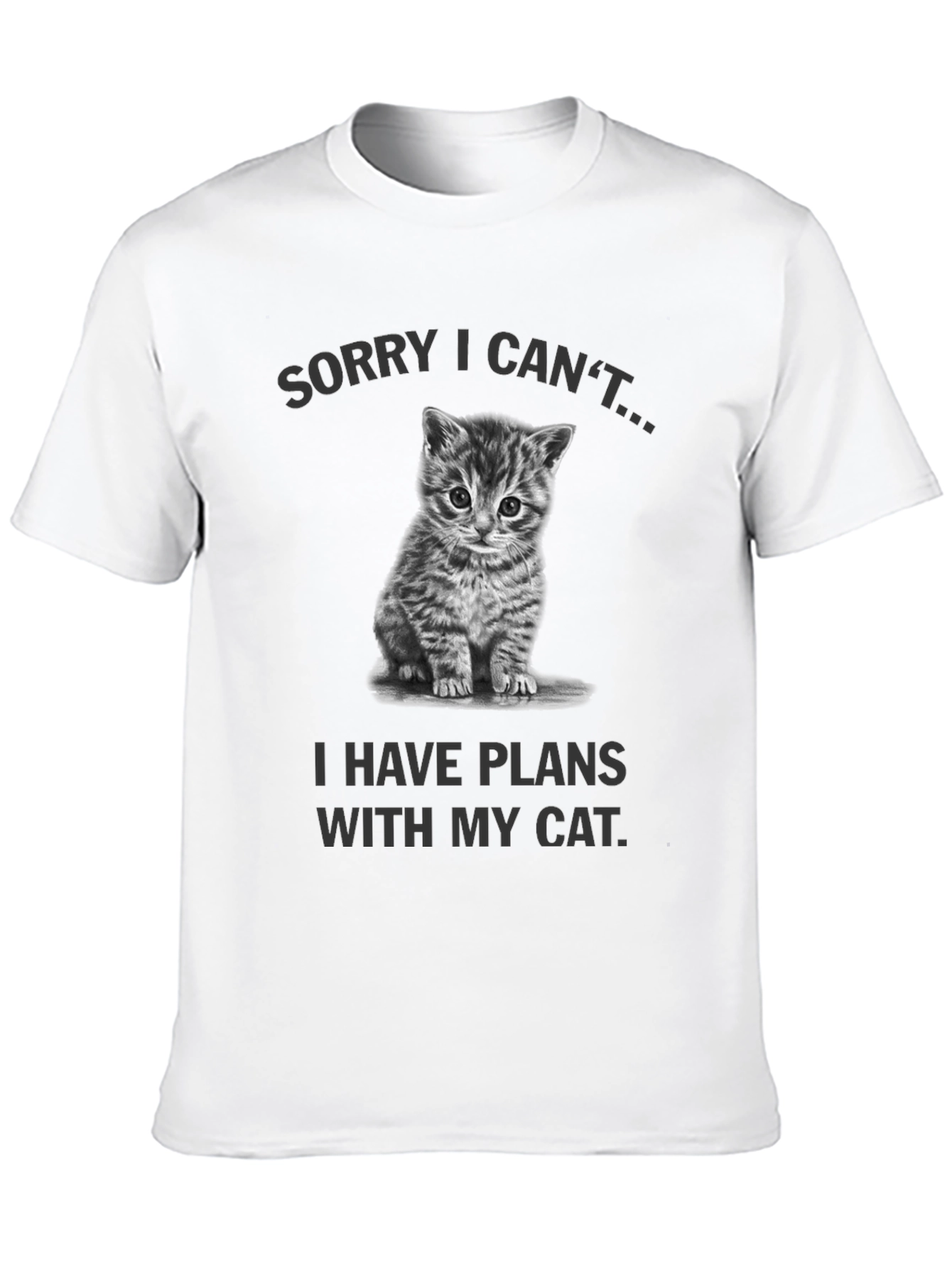 Sorry I Cant Cat Plans Graphic Tee