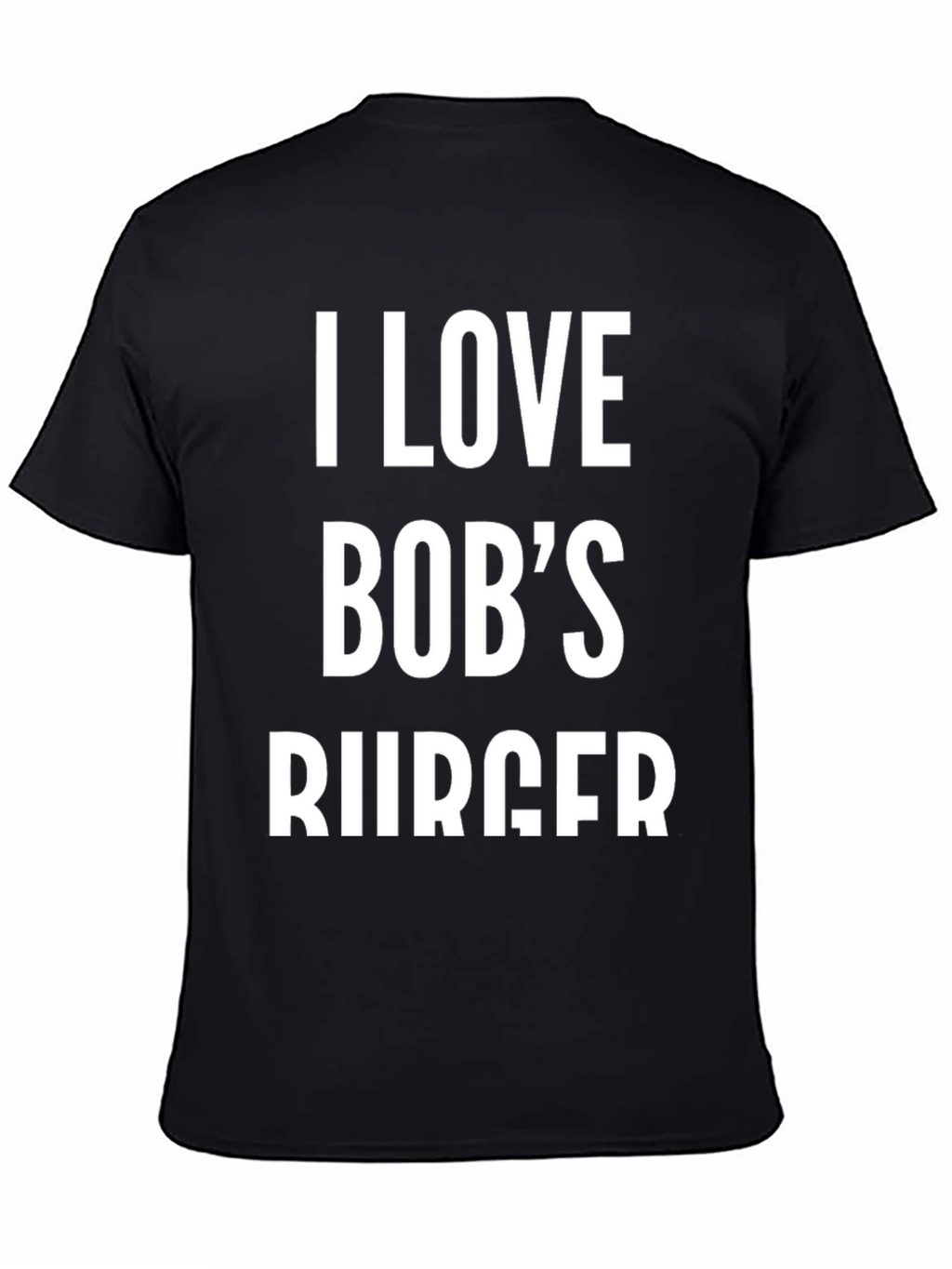 I Love Bobs Burger T-Shirt - Black Cotton Blend