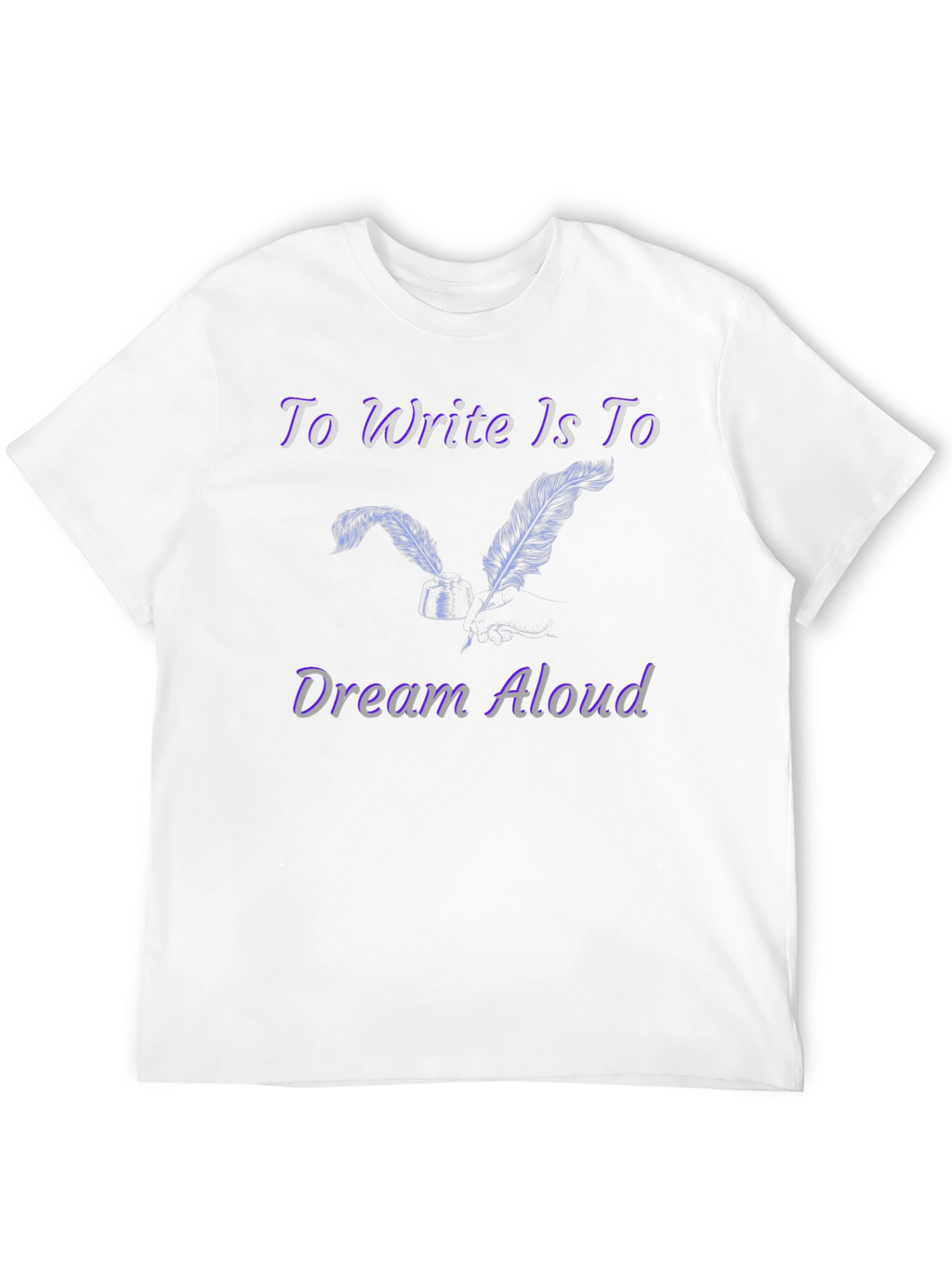 Write & Dream T-Shirt