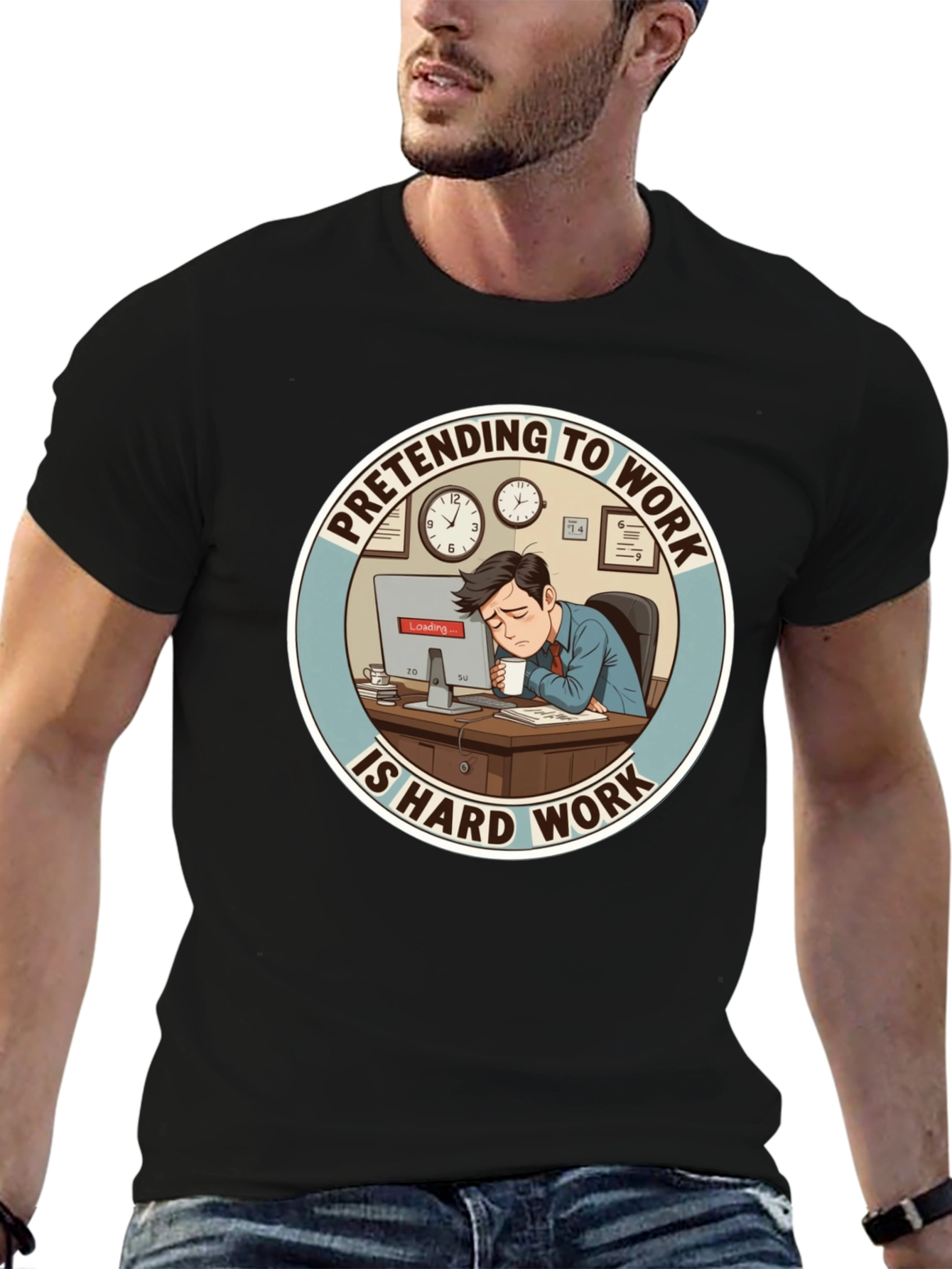 Pretending to Work is Hard Work T-Shirt