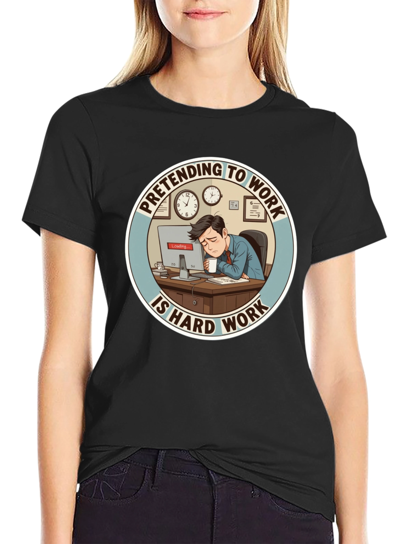 Pretending to Work is Hard Work T-Shirt